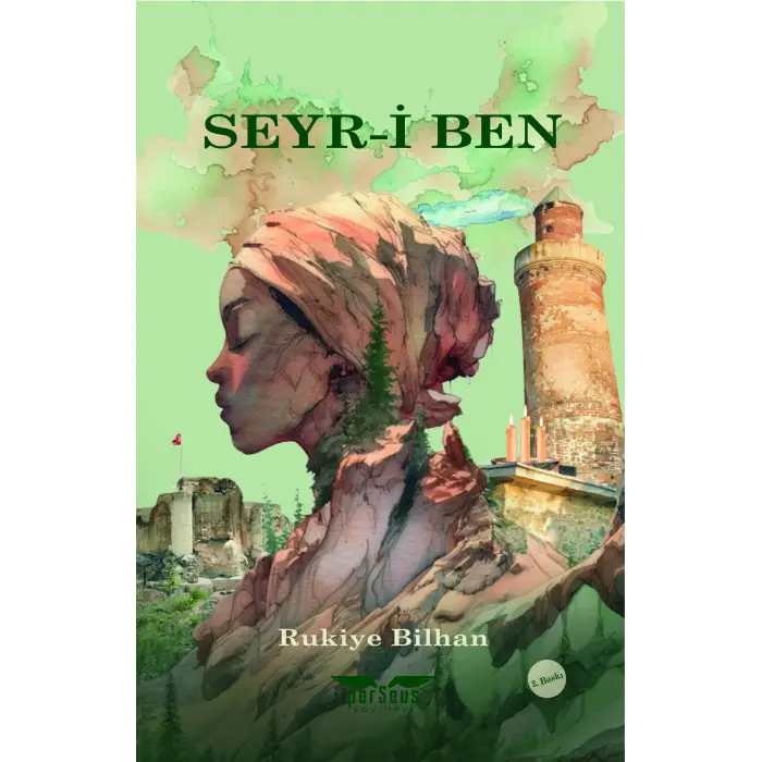 Seyr-i Ben 2. Baskı - Rukiye Bilhan - Perseus Yayınevi