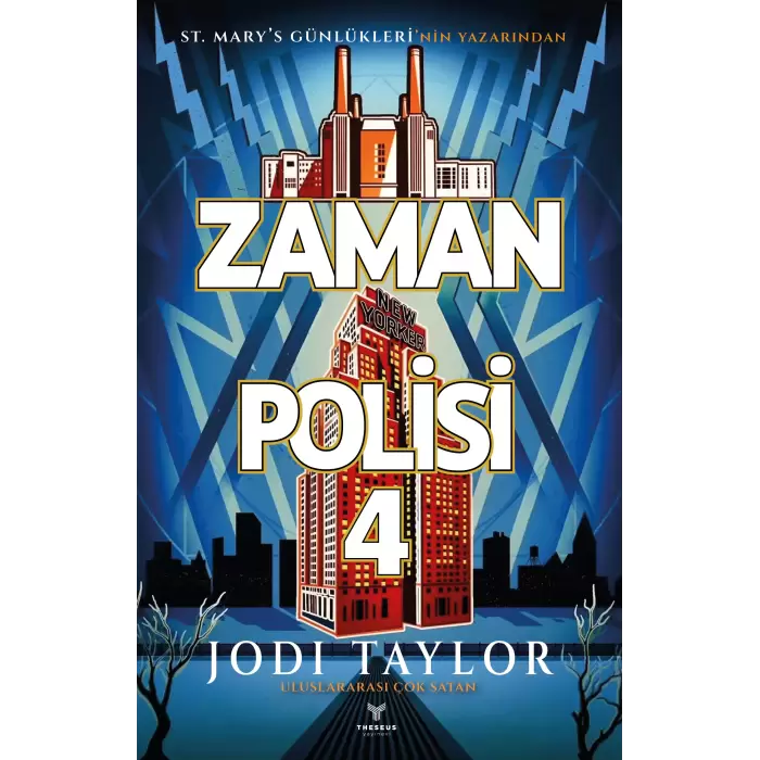 Zaman Polisi 4 - Zamanı Geldi - Jodi Taylor - Theseus Yayınevi -