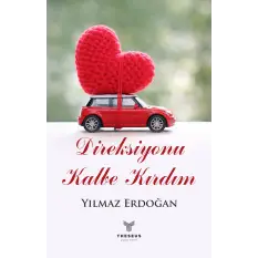 Direksiyonu Kalbe Kırdım