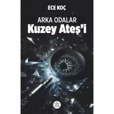 Arka Odalar: Kuzey Ateş’i