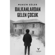 Balkanlardan Gelen Çocuk