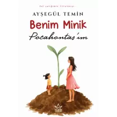 Benim Minik Pocahontas’ım- Ayşegül Temin - Elpis Yayınevi