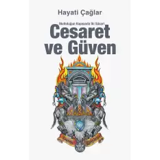 Cesaret ve Güven : Mutluluğun Kapısında İki Süvari