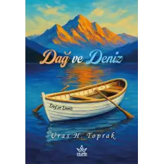 Dağ ve Deniz - Uras H. Toprak - Elpis Yayınları