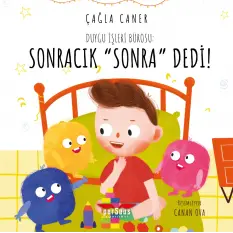 Duygu İşleri Bürosu: Sonracık “Sonra” Dedi!