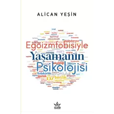 Egoizmfobisiyle Yaşamanın Psikolojisi - Alican Yeşin - Elpis Yayınları