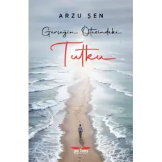 Gerçeğin Ötesindeki Tutku- Arzu Şen - Perseus Yayınevi