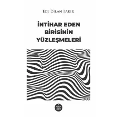 İntihar Eden Birisinin Yüzleşmeleri