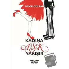 Kadına Aşk Yakışır