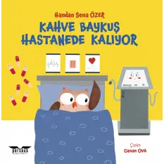 Kahve Baykuş Hastanede Kalıyor