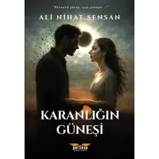 Karanlığın Güneşi -Ali Nihat Şensan - Perseus Yayınevi
