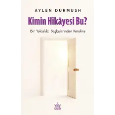 Kimin Hikâyesi Bu?