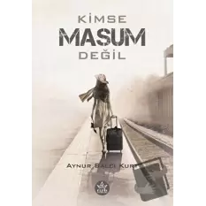 Kimse Masum Değil