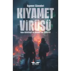 Kıyamet Virüsü : Kıyamet Günceleri