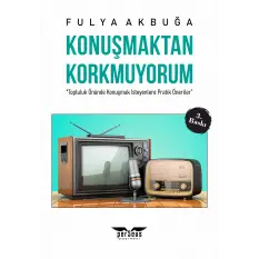 Konuşmaktan Korkmuyorum - Fulya Akbuğa - Perseus Yayınevi -