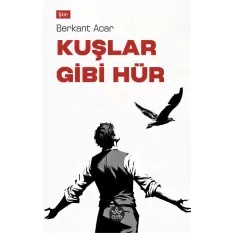 Kuşlar Gibi Hür