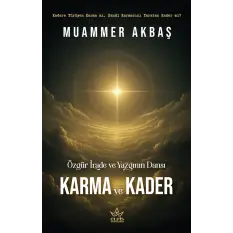 Özgür İrade Ve Yazgının Dansı – Karma Ve Kader