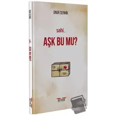 Sahi Aşk Bu Mu?