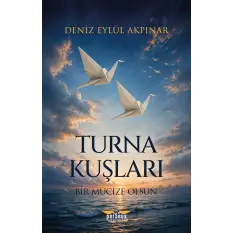 Turna Kuşları - Bir Mucize Olsun