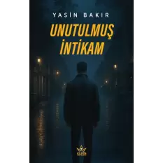 Unutulmuş İntikam- Yasin Bakır- Elpis Yayınları