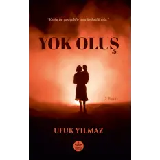 Yok Oluş - Ufuk Yılmaz - Elpis Yayınları -