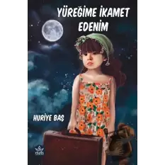 Yüreğime İkamet Edenim