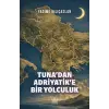 Tuna’dan Adriyatik’e Bir Yolculuk