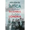 İltica, Hoş Bulduk İstanbul, Hoş Bulduk Londra