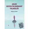 Aklın Duygu İklimindeki Yalnızlığı