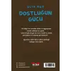 Dostluğun Gücü