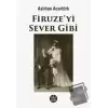 Firuzeyi Sever Gibi