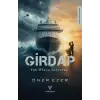 Girdap : Yok Oluşa Yolculuk !