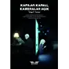 Kapılar Kapalı Kameralar Açık