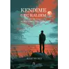 Kendime Geç Kaldım