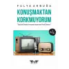 Konuşmaktan Korkmuyorum - Fulya Akbuğa - Perseus Yayınevi -