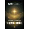 Özgür İrade Ve Yazgının Dansı – Karma Ve Kader