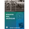 Rizespor Maç Hikayeleri