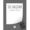 Sil Baştan