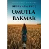 Umutla Bakmak