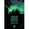 Yakup ya da Babasız Oğulsuz