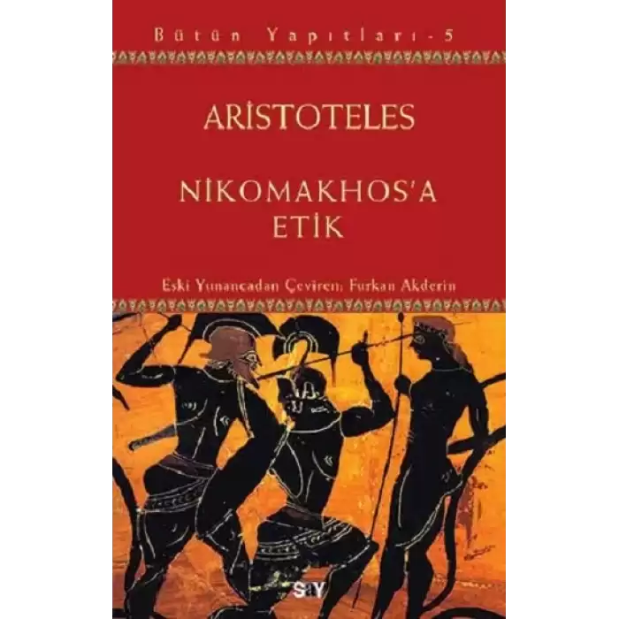 Aristoteles Bütün Yapıtları 5 - Nikomakhosa Etik