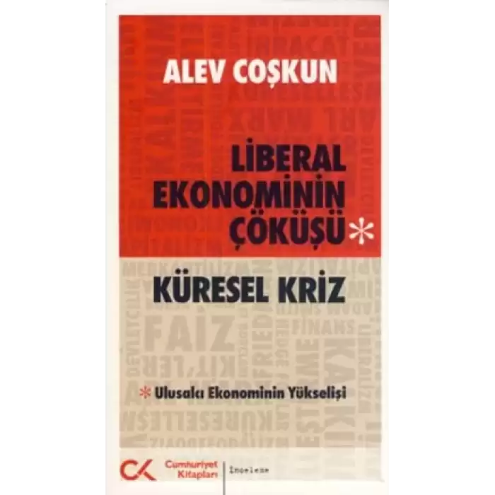 Liberal Ekonominin Çöküşü - Küresel Kriz