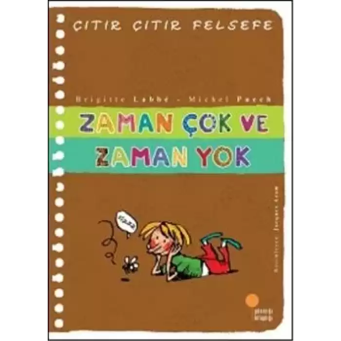 Zaman Çok ve Zaman Yok - Çıtır Çıtır Felsefe 19