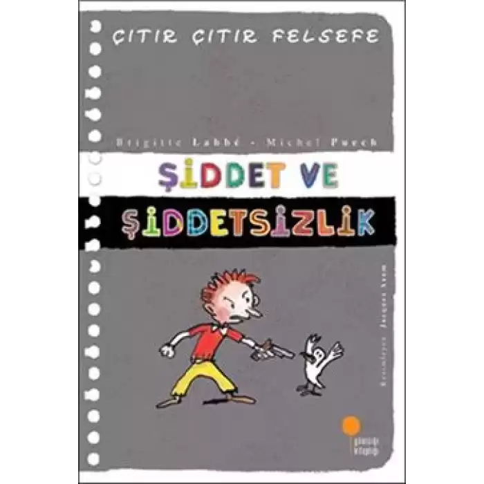 Şiddet ve Şiddetsizlik - Çıtır Çıtır Felsefe 22