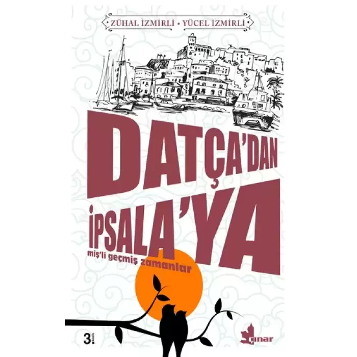 Datça’dan İpsala’ya