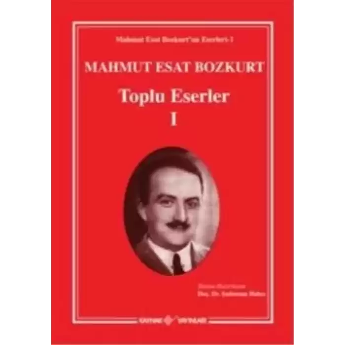 Mahmut Esat - Bozkurt Toplu Eserler 1