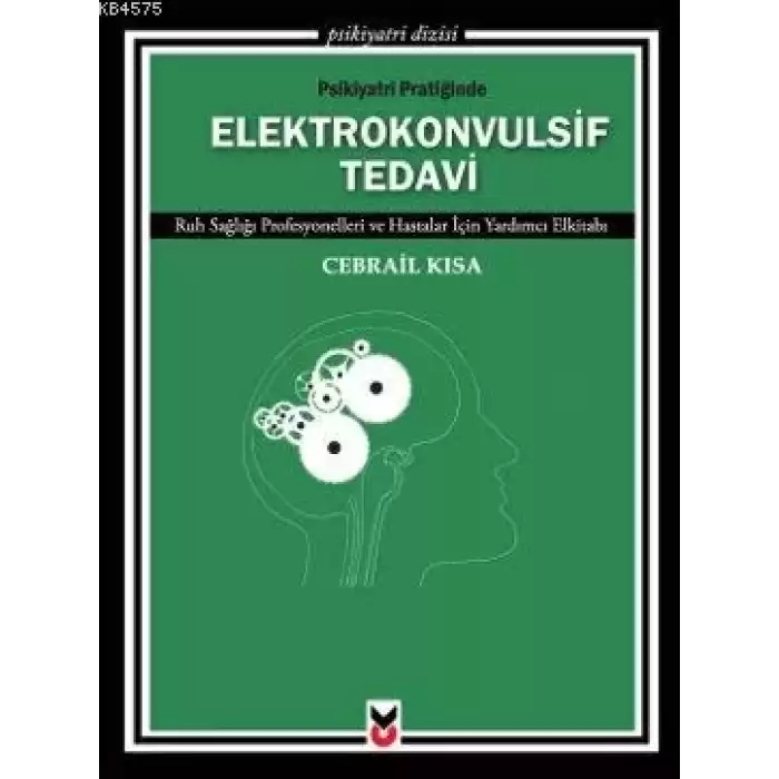 Psikiyatri Pratiğinde Elektrokonvulsif Tedavi