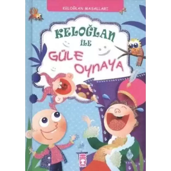 Keloğlan ile Güle Oynaya (Ciltli)