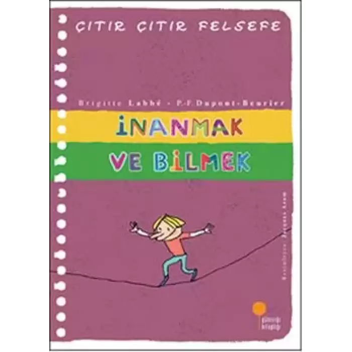 Çıtır Çıtır Felsefe Serisi 25 - İnanmak ve Bilmek