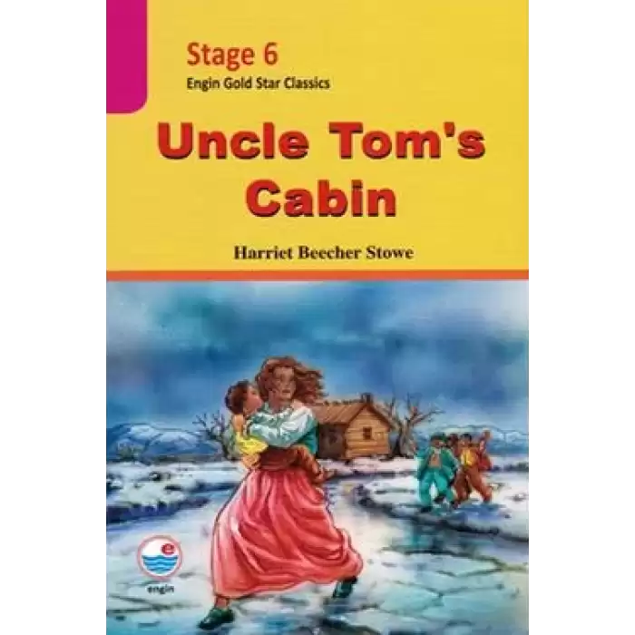 Stage 6 - Uncle Toms Cabin